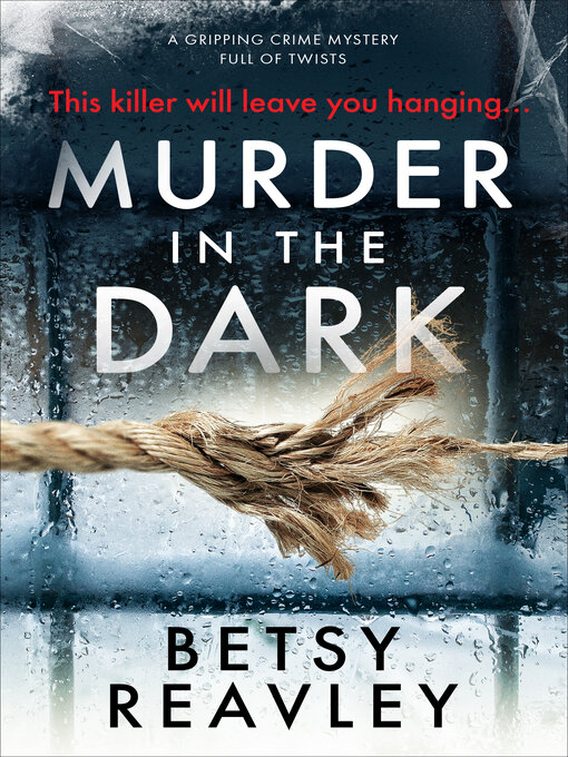 Title details for Murder in the Dark by Betsy Reavley - Wait list